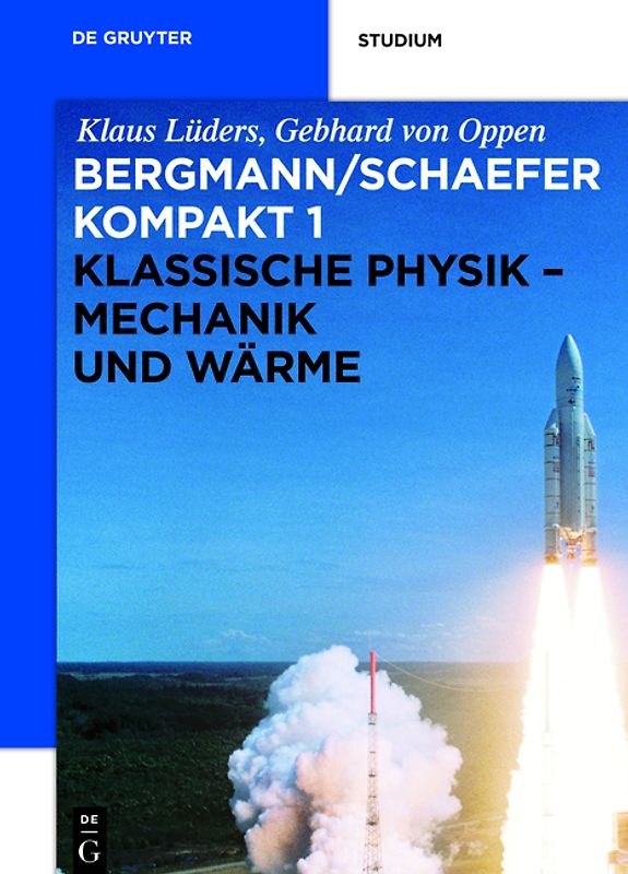 Ludwig Bergmann; Clemens Schaefer: Bergmann/Schaefer kompakt – Lehrbuch... / Klassische Physik - Mechanik und Wärme