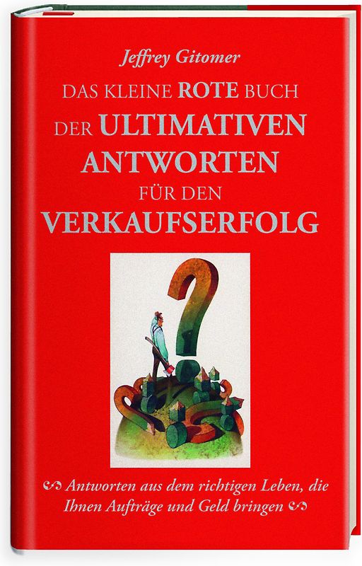 Das kleine rote Buch der ultimativen Antworten für den Verkaufserfolg