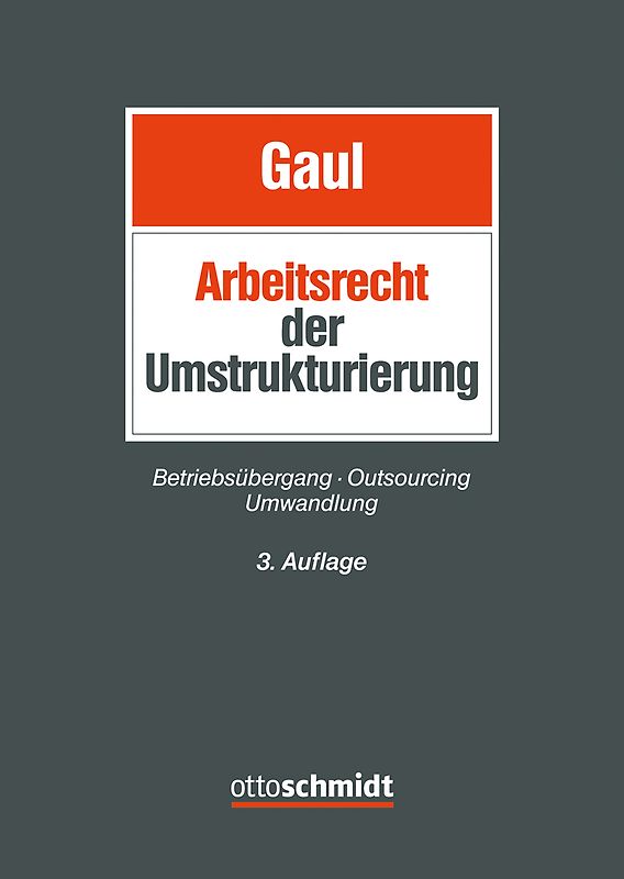 Das Arbeitsrecht der Umstrukturierung