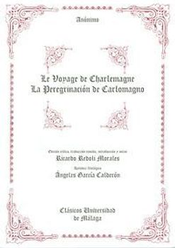 Le voyage de Charlemagne = La peregrinación de Carlomagno