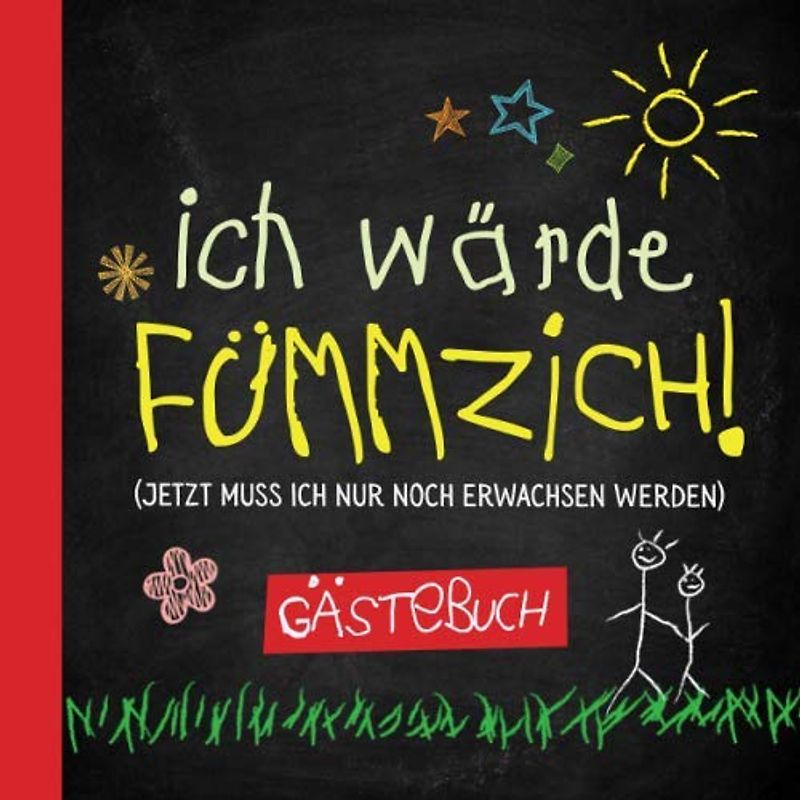 Ich wärde fümmzich: Gästebuch zum 50.Geburtstag für Mann oder Frau - 50 Jahre - Lustiges Geschenk & Geburtstagsdeko - Buch für Glückwünsche und Fotos der Gäste