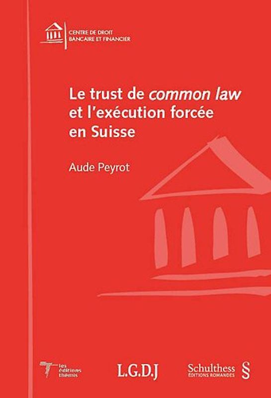 Le trust de common law et l'éxécution forcée en Suisse