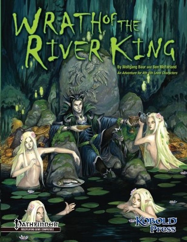 Wrath of the River King: A Pathfinder RPG Adventure for 4th-6th Level Characters