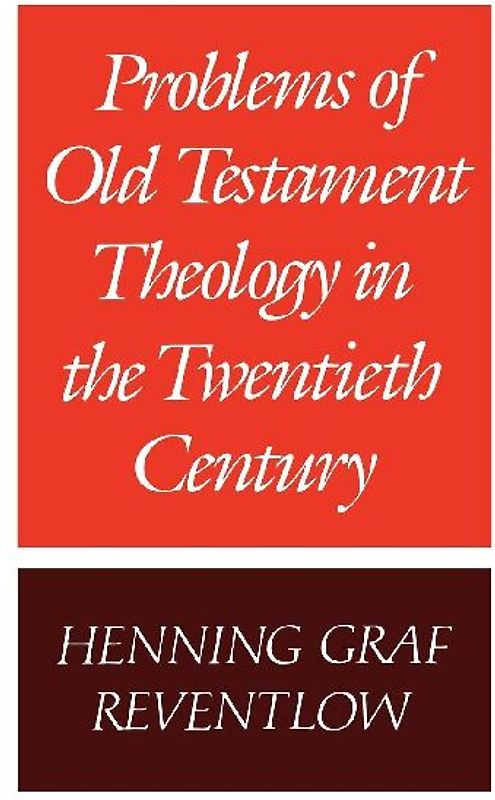 Problems of Old Testament Theology in the Twentieth Century