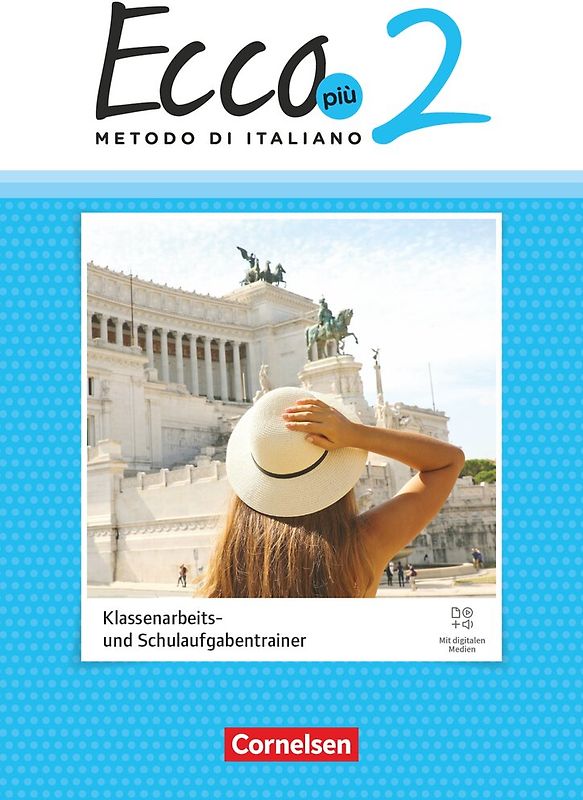 Ecco - Italienisch für Gymnasien - Italienisch als 3. Fremdsprache - Ecco Più - Ausgabe 2020 - Band 2