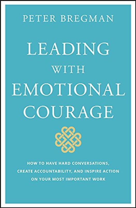 Leading with Emotional Courage