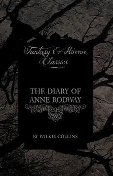 The Diary of Anne Rodway (Fantasy and Horror Classics)