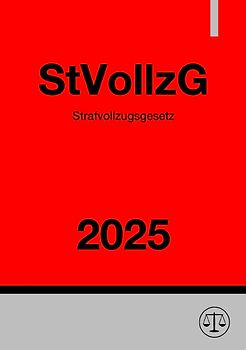 Strafvollzugsgesetz - StVollzG 2025