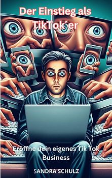 Der Einstieg als Tiktoker