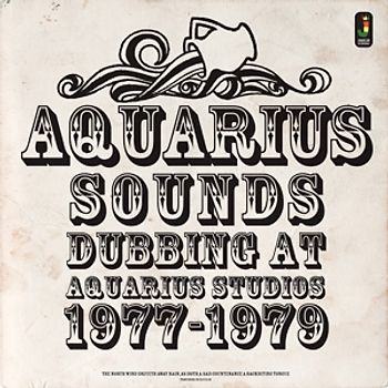 Aquarius Sounds - Dubbing At Aquarius Studios 1977-79