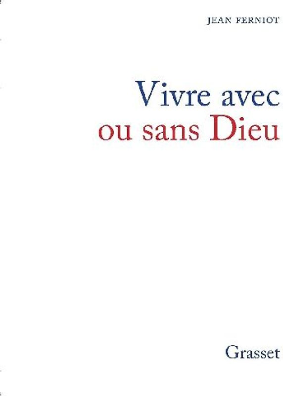 Vivre avec ou sans dieu