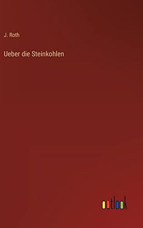 Ueber die Steinkohlen