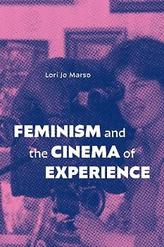 Feminism and the Cinema of Experience
