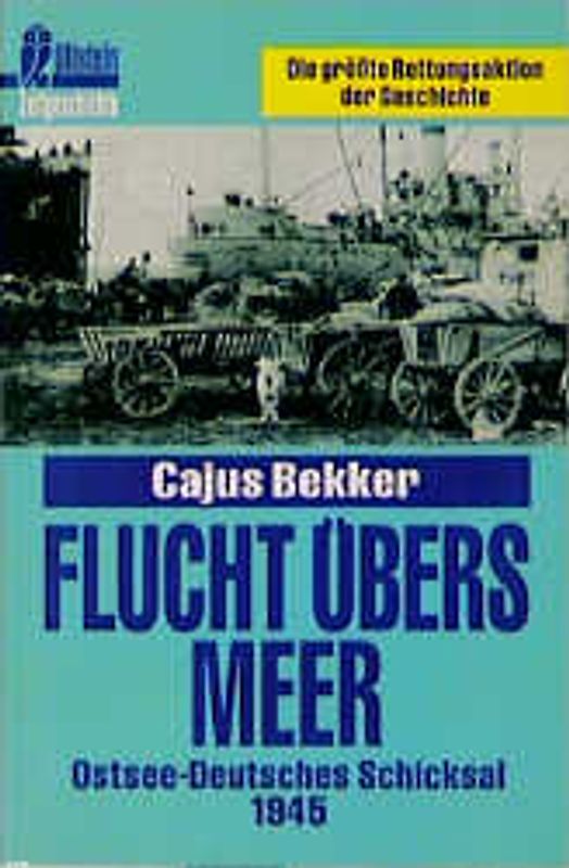 Flucht übers Meer. Ostsee - Deutsches Schicksal 1945