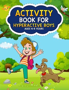 Activity Book for Hyperactive Boys Ages 4-8 Years: ADHD Workbook with Various Activities like Writing, Coloring by Numbers, Sketching, Connecting Dots, Puzzles to Improve Focus & Concentration