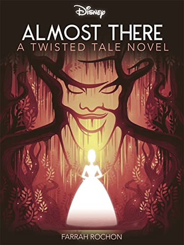Disney Princess and the Frog: Almost There (Twisted Tales)