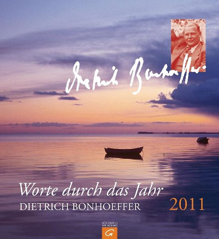 Dietrich Bonhoeffer. Worte durch das Jahr 2011