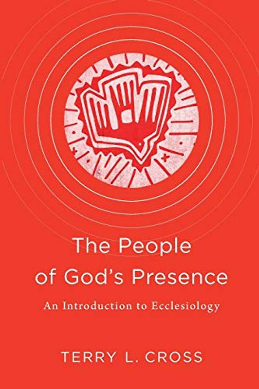 People of God's Presence: An Introduction to Ecclesiology