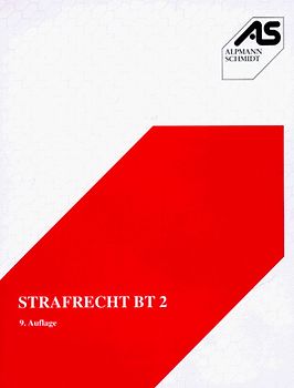 Strafrecht BT 2. Delikte gegen höchstpersönliche Rechtsgüter