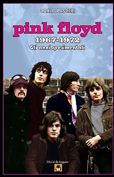 Pink Floyd 1967-1972 (Dischi da leggere)