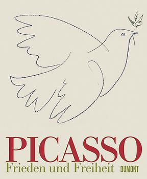 Picasso. Frieden und Freiheit