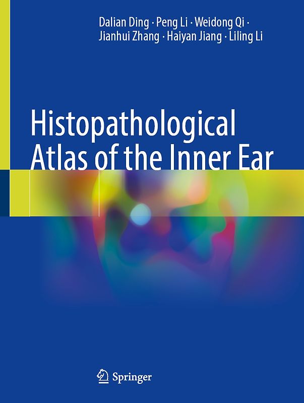 Histopathological Atlas of the Inner Ear