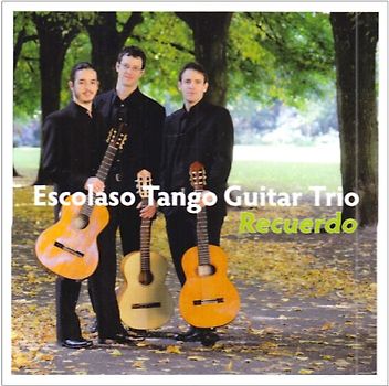 Escolaso Tango Guitar Trio - Recuerdo