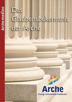 Das Glaubensbekenntnis der Arche