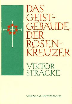 Das Geistgebäude der Rosenkreuzer. Wie kann man die Figuren der Rosenkreuzer heute verstehen?