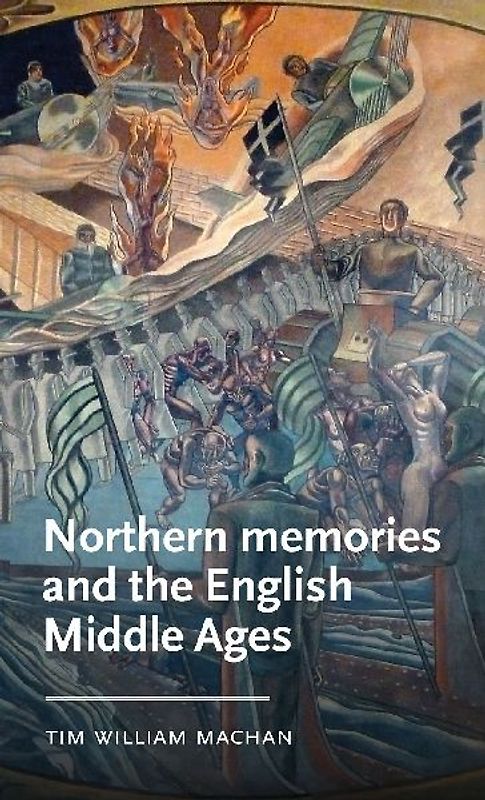 Northern memories and the English Middle Ages