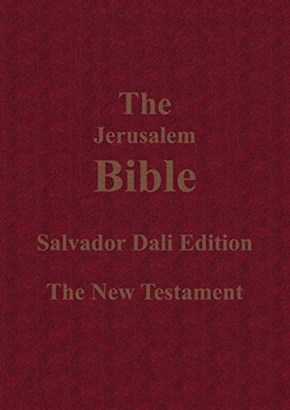 The Jerusalem Bible Salvador Dali Edition The New Testament