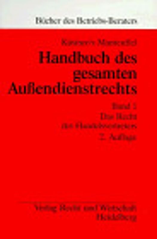 Handbuch des gesamten Aussendienstrechts / Das Recht des Handelsvertreters