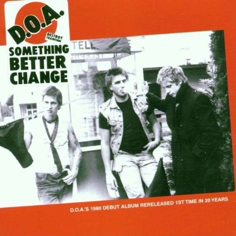 D.O.a. - Something Better Change