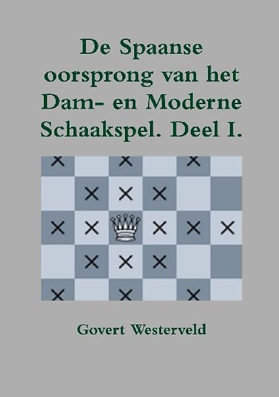 De Spaanse oorsprong van het Dam- en moderne Schaakspel