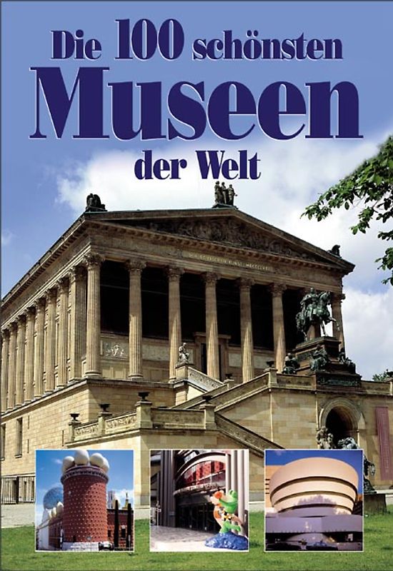 Die 100 schönsten Museen der Welt