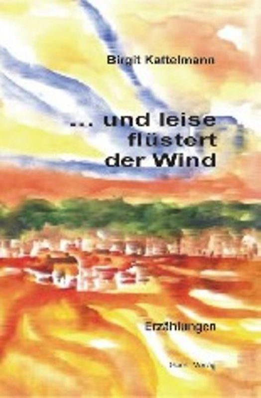 Und leise flüstert der Wind
