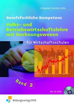 Volks- und Betriebswirtschaftslehre mit Rechnungswesen für Wirtschaftsschulen in Baden-Württemberg