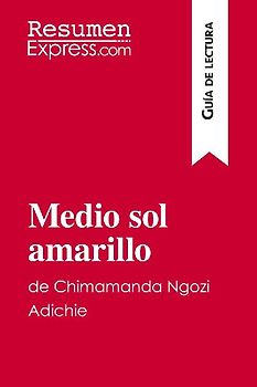 Medio sol amarillo de Chimamanda Ngozi Adichie (Guía de lectura)