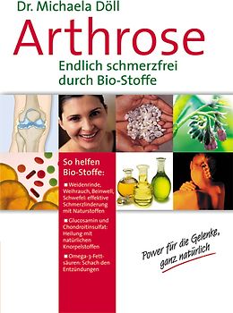Arthrose: Schmerzfrei durch Biostoffe. Power für die Gelenke
