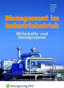 Management im Industriebetrieb. Band 2: Wirtschafts- und Sozialprozesse: Schülerband