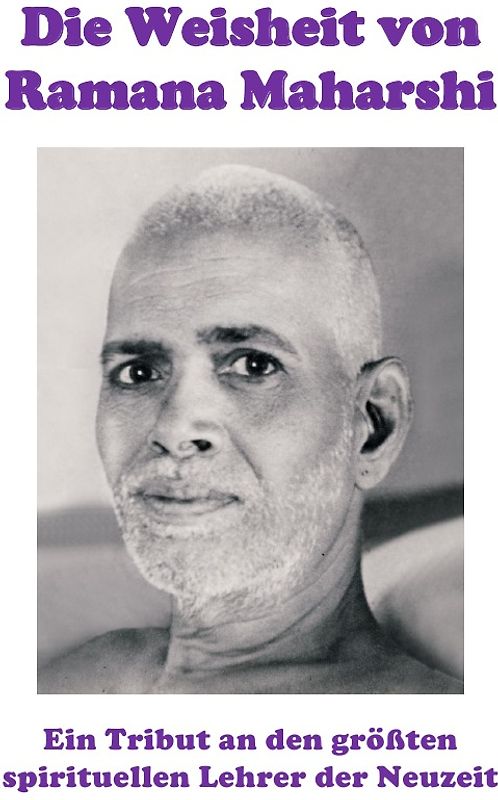 Die Weisheit von Ramana Maharshi
