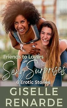 Friends to Lovers Sexy Surprises