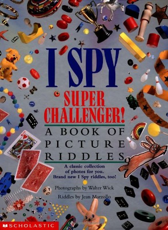 I Spy Super Challenger!: A Book of Picture Riddles (I Spy (Scholastic Hardcover)) - Marzollo, Jean