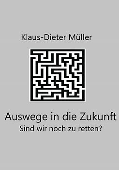 Auswege in die Zukunft