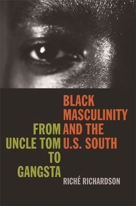 Black Masculinity and the U.S. South