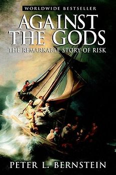 Against the Gods. The Remarkable Story of Risk