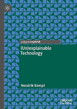 (Un)explainable Technology