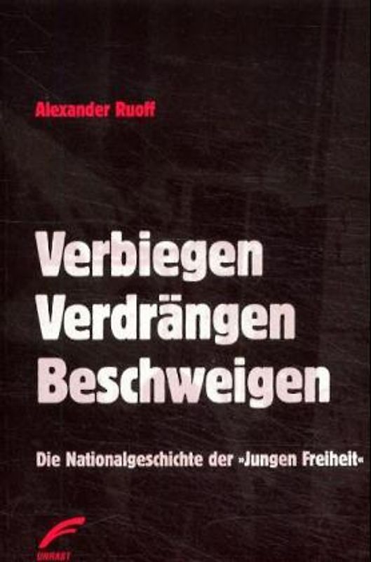 Verbiegen, Verdrängen, Beschweigen