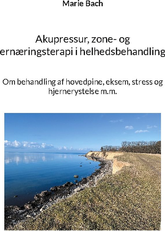 Akupressur, zone- og ernæringsterapi i helhedsbehandling