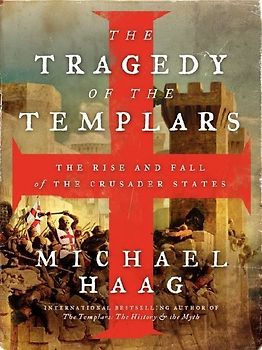 The Tragedy of the Templars